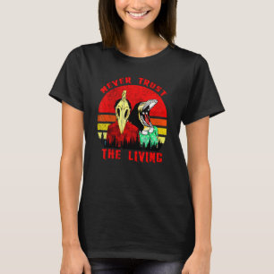 T-shirt Retro Vintage Ne jamais faire confiance à la vie d