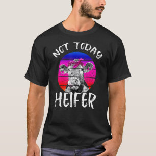 T-shirt Rétro Vintage Pas Aujourd'Hui Heifer Vache d'éleva