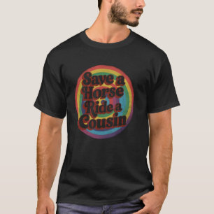 T-shirt Rétro Vintage Sauver un Cheval Monter un Cousin Ar