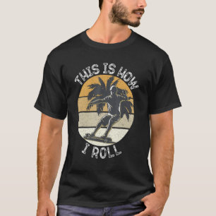 T-shirt Retro Voici comment je roule Skateboard Vintage Sk