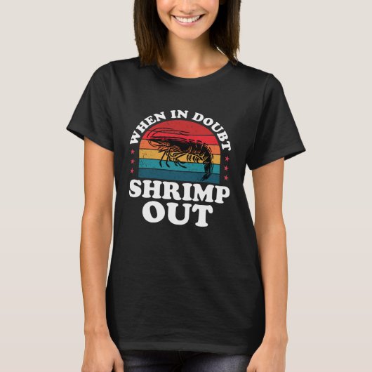 T-shirt Retro When In Doubt Shrimp Out BJJ Brazilian Jiu J (Devant)