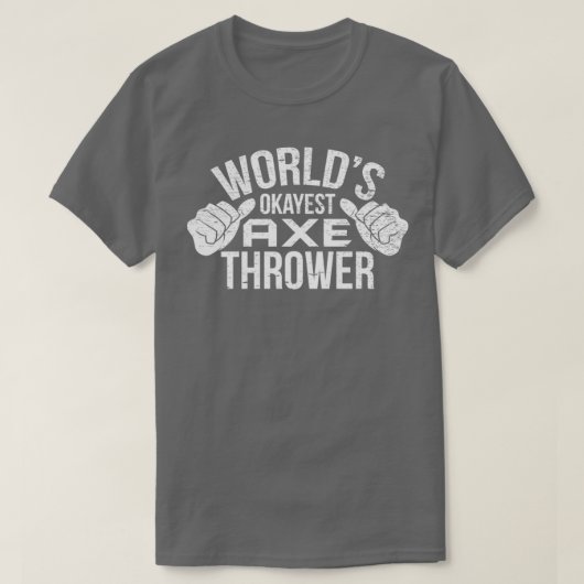 T-shirt Rétro Worldx27s Okayest Ax Thrower Hatchet Ax Th (Design devant)