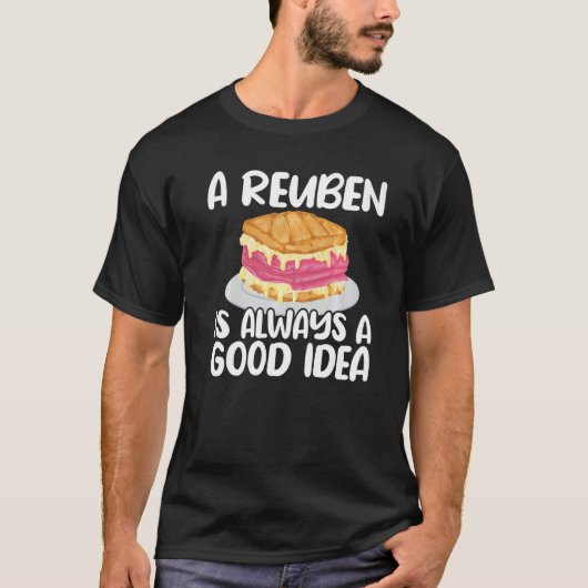 T-shirt Reuben Sandwich Toujours Une Bonne Idée Citation D (Devant)