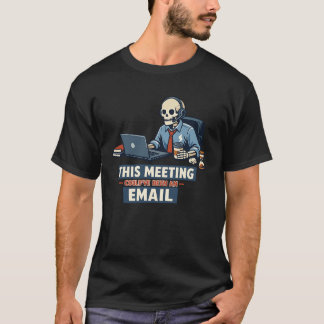 T-shirt Réunion Survivant Squelette | Drôle d'humour de bu