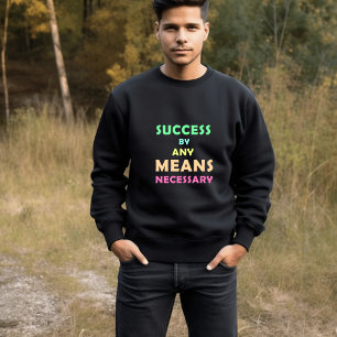 T-shirt Réussite par tous les moyens nécessaires - Détermi