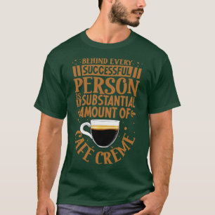 T-shirt Réussite uniquement avec Caf Crme