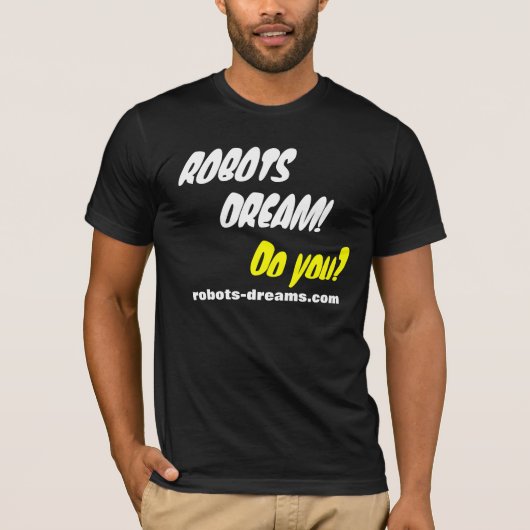 T-SHIRT RÊVE DE ROBOTS ! (Devant)