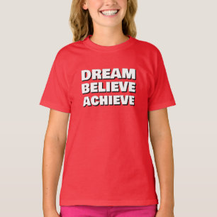 T-shirt Rêve Inspirationnel Croire Atteindre Motivationnel