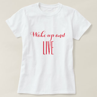 T-shirt Réveille-toi et vive