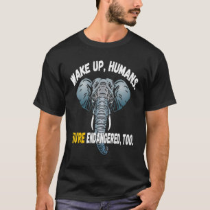 T-shirt Réveillez les humains Vous êtes en danger de dispa