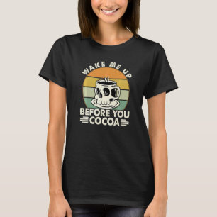 T-shirt Réveillez-Moi Avant De Faire Du Café Au cacao Plai