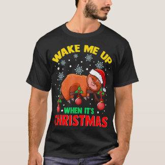 T-shirt Réveillez-moi quand c'est Noël Lazy Sloth Christma