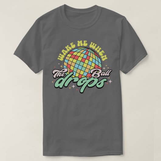 T-shirt Réveillez-moi quand la balle tombe 8 (Design devant)
