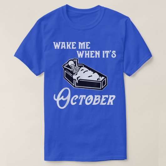 T-shirt Réveillez-moi quand son squelette octobre automne (Design devant)