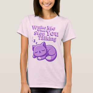 T-shirt Réveillez-Moi Quand Vous Cessez De Parler