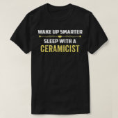T-shirt Réveillez-Vous Dormir Plus Simples Avec Un CÉRAMIC (Design devant)