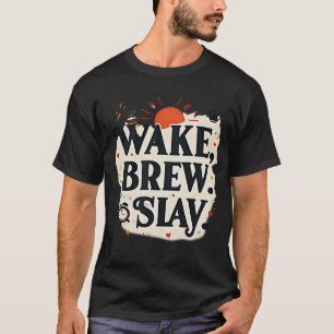 T-shirt Réveillez-vous, infusez, dominez Reine du café m
