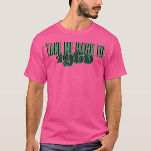 T-shirt Revenez À 1960 Retro Design Pour Nostalgie F