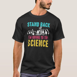 T-shirt Revenez Je Vais Essayer La Science Une Science Mag