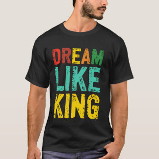 T-shirt Rêver comme un roi Mois de l'histoire des Noirs Ju