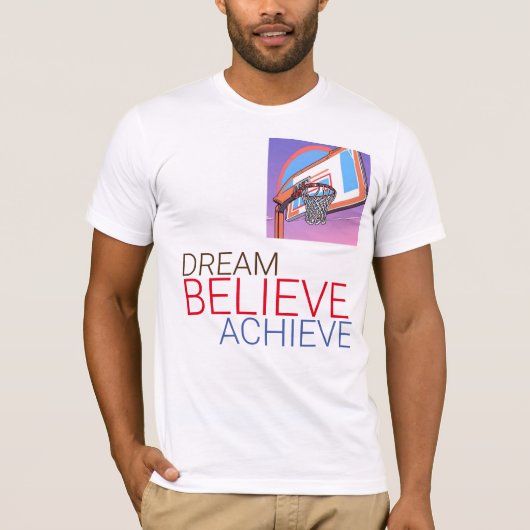 T-shirt Rêver croire atteindre le basket-ball (Devant)