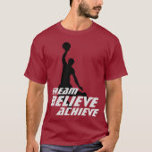 T-shirt Rêver croire atteindre le basket-ball (Devant)