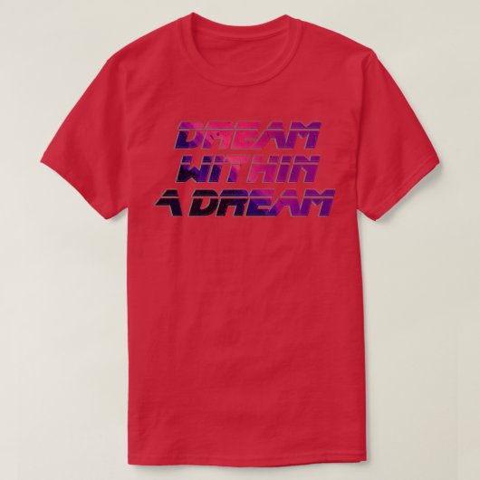 T-shirt Rêver dans un rêve (Design devant)
