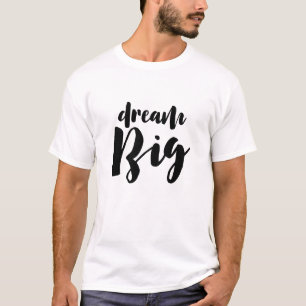 T-shirt Rêver de grands hommes