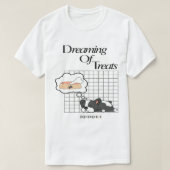 T-shirt Rêver de traitements Dormir conception chien (Design devant)