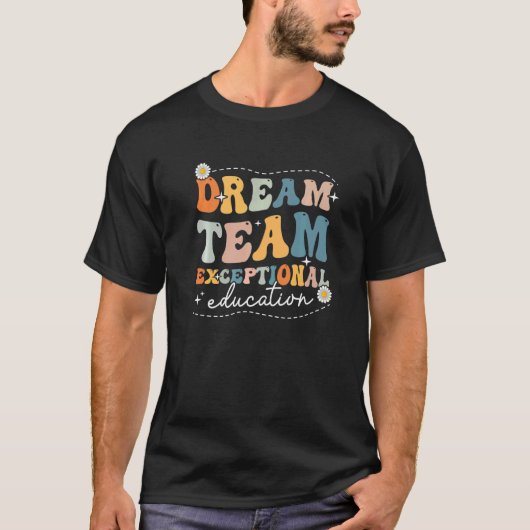 T-shirt Rêver Équipe d'éducation exceptionnelle Enseignant (Devant)