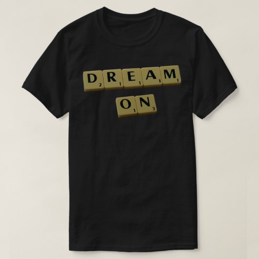 T-shirt Rêver sur (Design devant)