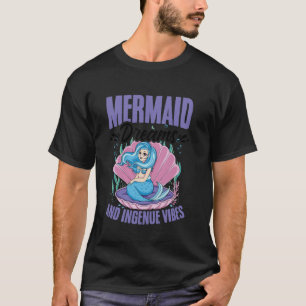 T-shirt Rêves de sirène et ambiance ingénue Citation drôle
