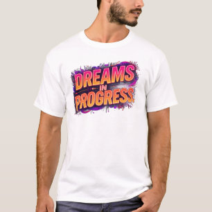 T-shirt Rêves en cours Citation néon motivante en gras