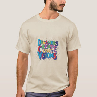 T-shirt Rêveurs Créer une vision