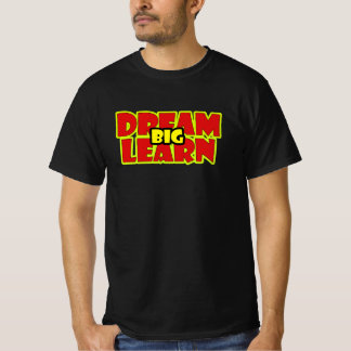 T-SHIRT RÊVEZ GRAND APPRENEZ GRAND
