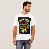 T-shirt "Rewind Your Vibes Tee" (Devant entier)