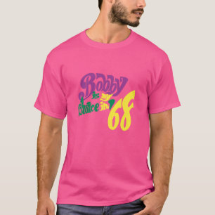 T-shirt RFK - Bobby Est Mon Choix En 68 - Robert F Kennedy