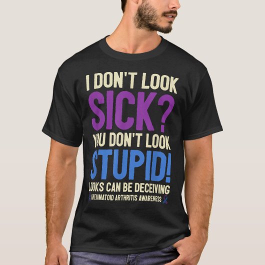 T-shirt Rheumatoid Arthritis Awareness Quote I Don't Look (Devant)