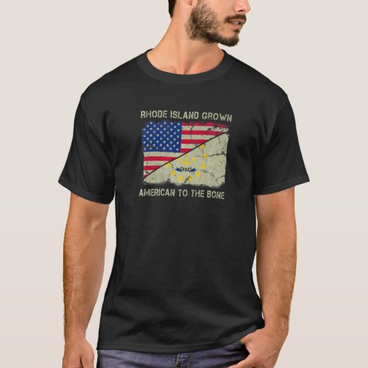 T-shirt Rhode Island Grown American To The Bone Home State (Devant)