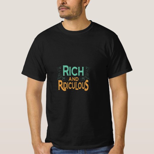 T-shirt Riche et ridicule (Devant)