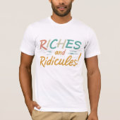 T-shirt Riches et Ridicules (Devant)