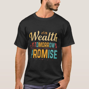 T-shirt Richesse Demain Promesse Design Style Beau Pour
