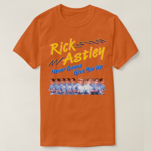T-shirt Rick Astley Ne Vous Abandonnera Jamais (Design devant)