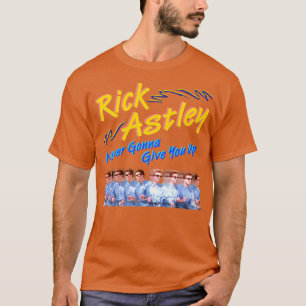 T-shirt Rick Astley Ne Vous Abandonnera Jamais