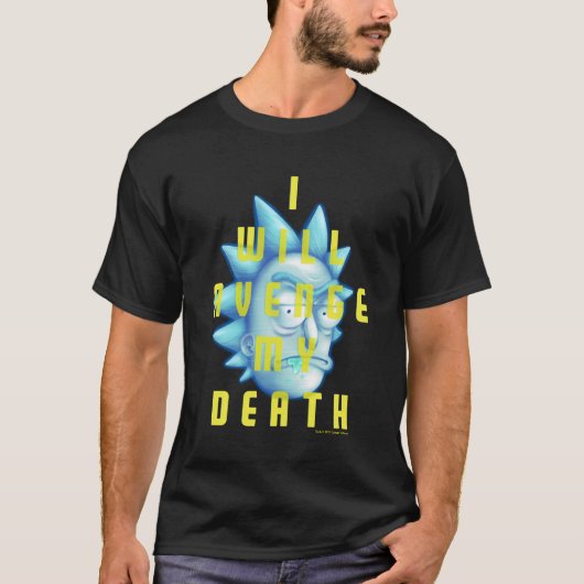 T-shirt RICK ET MORTY™ | Je Vais Évenger Ma Mort (Devant)
