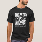 T-shirt rick roll drôle QR code scan ne me scanner pas (Devant)