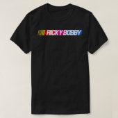 T-shirt Ricky Bobby (Design devant)
