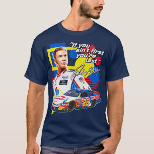 T-shirt Ricky Bobby - Si vous n'êtes pas le premier Vous ê