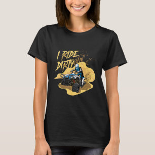 T-shirt Ride Dirty Quad Rider Atv Extreme Sports Hors F