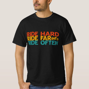 T-shirt Ride Dur Ride Far Ride Souvent Moto Rider
